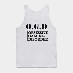 Gamer - OGD Obsessive Gaming Disorder Tank Top